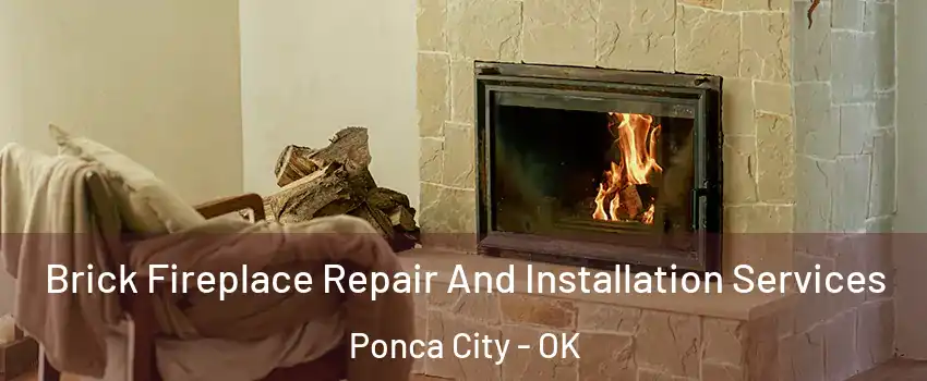  Brick Fireplace Repair And Installation Services Ponca City - OK