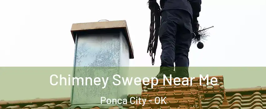  Chimney Sweep Near Me Ponca City - OK