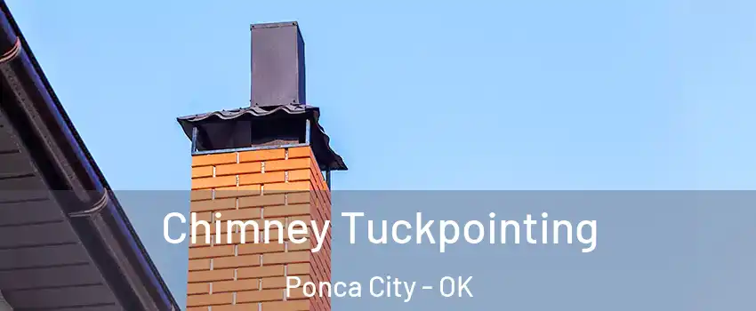  Chimney Tuckpointing Ponca City - OK
