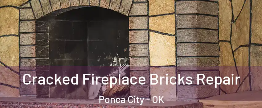  Cracked Fireplace Bricks Repair Ponca City - OK