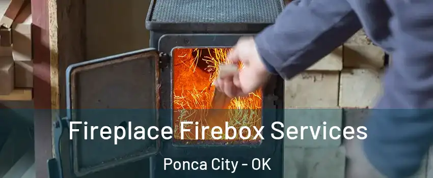  Fireplace Firebox Services Ponca City - OK