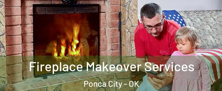  Fireplace Makeover Services Ponca City - OK