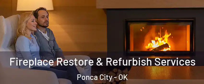  Fireplace Restore & Refurbish Services Ponca City - OK