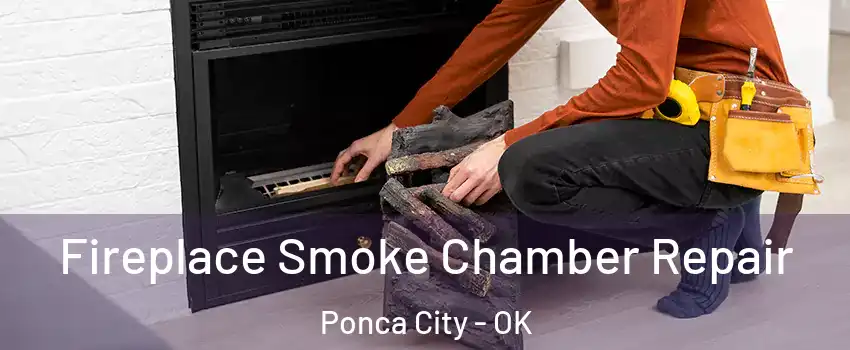  Fireplace Smoke Chamber Repair Ponca City - OK