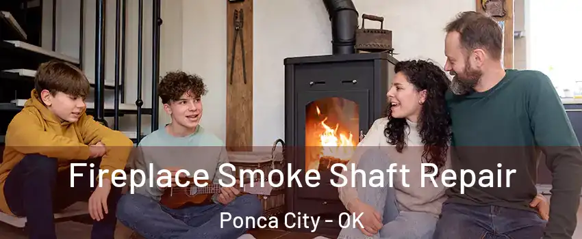  Fireplace Smoke Shaft Repair Ponca City - OK