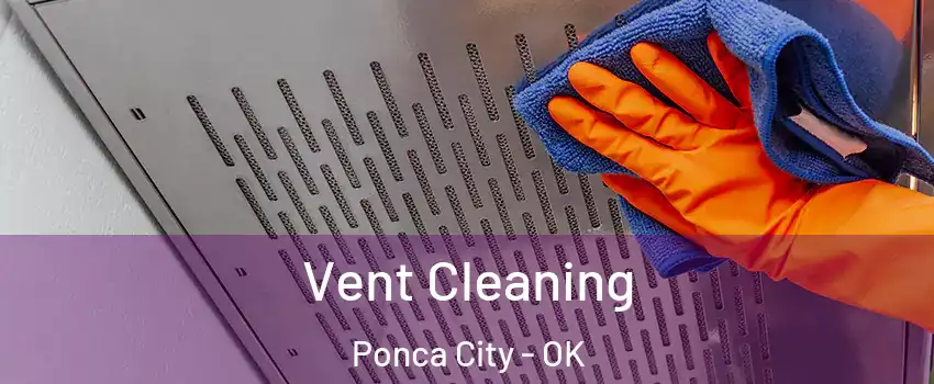  Vent Cleaning Ponca City - OK