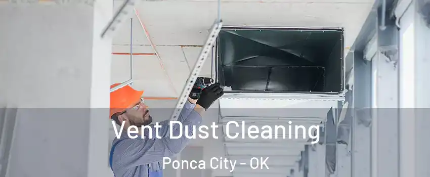  Vent Dust Cleaning Ponca City - OK